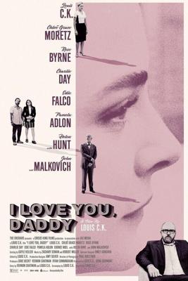 Я люблю тебя, папочка / I Love You, Daddy (2017) смотреть онлайн бесплатно в отличном качестве