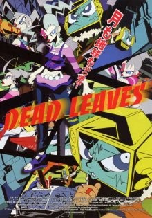 Мертвые листья: Звездная тюряга / Dead Leaves (2004) смотреть онлайн бесплатно в отличном качестве