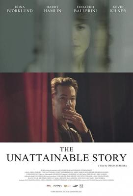 Недостижимая история / The Unattainable Story (2017) смотреть онлайн бесплатно в отличном качестве