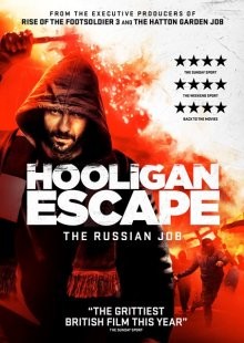 Побег хулиганов: Русское дело / Hooligan Escape (2018) смотреть онлайн бесплатно в отличном качестве