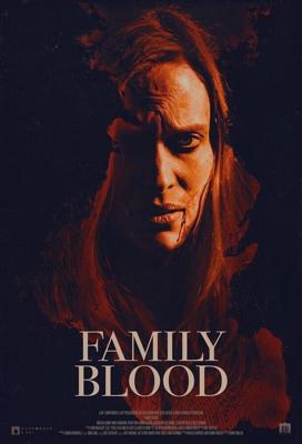 Семейная кровь / Family Blood (2018) смотреть онлайн бесплатно в отличном качестве