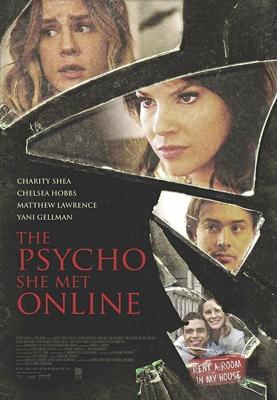 Психопатка, с которой она познакомилась в сети (The Psycho She Met Online) 2017 года смотреть онлайн бесплатно в отличном качестве. Постер