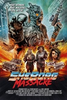 Я ж кибер-мать: Резня / Sheborg Massacre (2016) смотреть онлайн бесплатно в отличном качестве