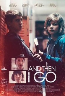 И тогда я ухожу / И здесь захожу я / And Then I Go (2017) смотреть онлайн бесплатно в отличном качестве