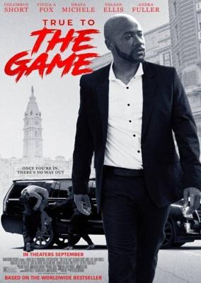 Правда в игре / True to the Game (2017) смотреть онлайн бесплатно в отличном качестве