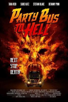 Автобус в ад (Party Bus to Hell) 2017 года смотреть онлайн бесплатно в отличном качестве. Постер