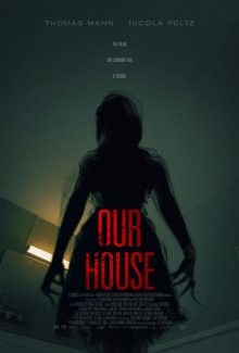 Наш дом / Our House (2018) смотреть онлайн бесплатно в отличном качестве