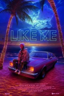 Лайкни меня / Like Me (2017) смотреть онлайн бесплатно в отличном качестве