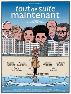 Прямо сейчас / Tout de suite maintenant (2016) смотреть онлайн бесплатно в отличном качестве