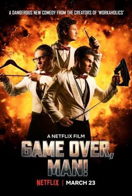 Игра окончена, чувак! / Game Over, Man! (2018) смотреть онлайн бесплатно в отличном качестве