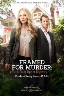 Мастер расследований: Обвинен в убийстве / Framed for Murder: A Fixer Upper Mystery (2017) смотреть онлайн бесплатно в отличном качестве