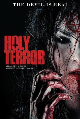 Святой ужас / Holy Terror (2017) смотреть онлайн бесплатно в отличном качестве