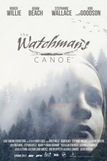 Хранитель леса / The Watchman's Canoe (2016) смотреть онлайн бесплатно в отличном качестве