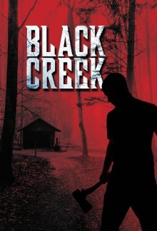 Черный ручей / Black Creek (2017) смотреть онлайн бесплатно в отличном качестве