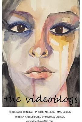 Видеоблоги / The Videoblogs (2016) смотреть онлайн бесплатно в отличном качестве