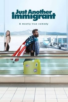 Очередной иммигрант / Just Another Immigrant (2018) смотреть онлайн бесплатно в отличном качестве