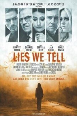 Ложь, которую мы говорим / Lies We Tell (2017) смотреть онлайн бесплатно в отличном качестве