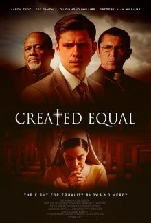 Созданы равными / Created Equal (2018) смотреть онлайн бесплатно в отличном качестве