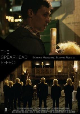 Эффект воздействия / The Spearhead Effect (2017) смотреть онлайн бесплатно в отличном качестве