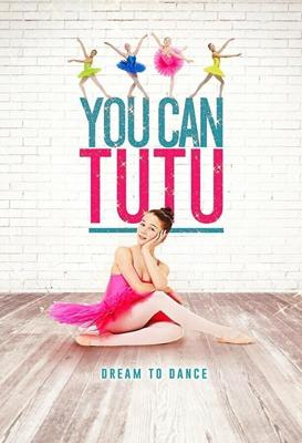 У тебя получится, Туту! (You Can Tutu) 2016 года смотреть онлайн бесплатно в отличном качестве. Постер