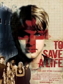 Спасти жизнь (To Save a Life) 2009 года смотреть онлайн бесплатно в отличном качестве. Постер