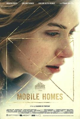 Мобильные дома / Mobile Homes (2017) смотреть онлайн бесплатно в отличном качестве