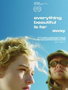 Все прекрасное – далеко / Everything Beautiful Is Far Away (2017) смотреть онлайн бесплатно в отличном качестве