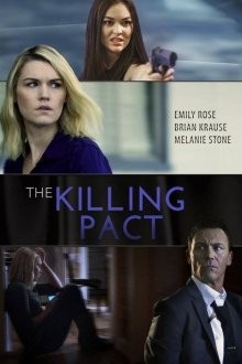 Договор на убийство / Убийственный пакт / The Killing Pact (2017) смотреть онлайн бесплатно в отличном качестве