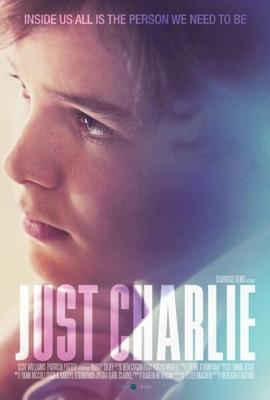 Просто Чарли / Just Charlie (2017) смотреть онлайн бесплатно в отличном качестве