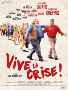 Да здравствует кризис / Vive la crise (2017) смотреть онлайн бесплатно в отличном качестве