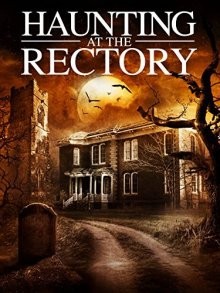 Призраки в Ректоре / A Haunting at the Rectory () смотреть онлайн бесплатно в отличном качестве