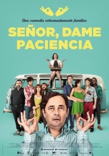 Боже, дай мне терпения / Señor, dame paciencia (2017) смотреть онлайн бесплатно в отличном качестве