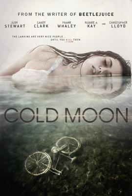 Холодная Луна (Cold Moon) 2016 года смотреть онлайн бесплатно в отличном качестве. Постер