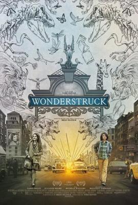 Мир, полный чудес / Wonderstruck (2017) смотреть онлайн бесплатно в отличном качестве