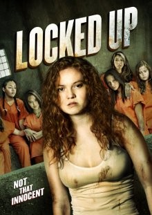 За решеткой (Locked Up) 2017 года смотреть онлайн бесплатно в отличном качестве. Постер