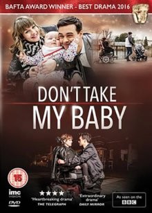 Не забирайте моего ребенка / Don't Take My Baby () смотреть онлайн бесплатно в отличном качестве