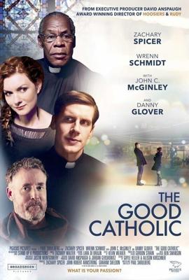 Хороший католик / The Good Catholic (2017) смотреть онлайн бесплатно в отличном качестве