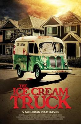 Фургончик с мороженым / The Ice Cream Truck (2017) смотреть онлайн бесплатно в отличном качестве