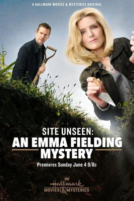 Тайна Эммы Филдинг (Site Unseen: An Emma Fielding Mystery) 2017 года смотреть онлайн бесплатно в отличном качестве. Постер