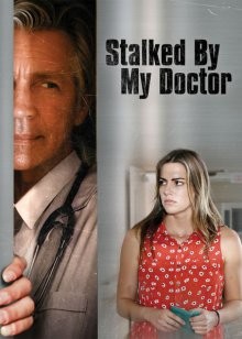 Преследуемая своим доктором / Stalked by My Doctor () смотреть онлайн бесплатно в отличном качестве