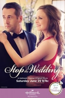 Сорвать свадьбу / Stop the Wedding (2016) смотреть онлайн бесплатно в отличном качестве