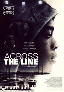 Сквозь линию / Через линию / Across the Line (2015) смотреть онлайн бесплатно в отличном качестве