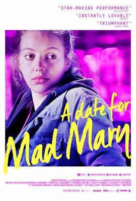 Свидание для безумной Мэри / A Date for Mad Mary (2016) смотреть онлайн бесплатно в отличном качестве