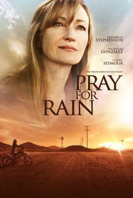 Молитва о дожде (Pray for Rain) 2017 года смотреть онлайн бесплатно в отличном качестве. Постер