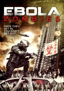 Эбола-зомби / Ebola Zombies (2015) смотреть онлайн бесплатно в отличном качестве