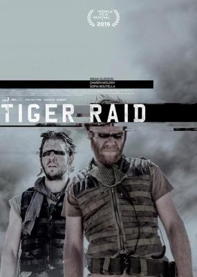 Рейд тигров (Tiger Raid) 2016 года смотреть онлайн бесплатно в отличном качестве. Постер