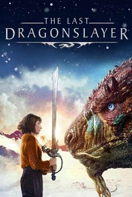 Последний убийца драконов (The Last Dragonslayer) 2016 года смотреть онлайн бесплатно в отличном качестве. Постер