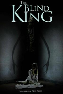 Слепой Король (The Blind King) 2016 года смотреть онлайн бесплатно в отличном качестве. Постер