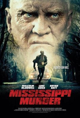 Убийство в Миссисипи (Mississippi Murder) 2017 года смотреть онлайн бесплатно в отличном качестве. Постер