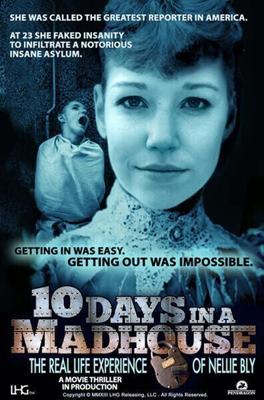 10 дней в сумасшедшем доме (10 Days in a Madhouse) 2015 года смотреть онлайн бесплатно в отличном качестве. Постер